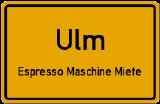 89073 Ulm (Donau) | Espresso Maschinen mieten